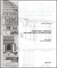 PROGETTARE IL COSTRUITO TRA CONOSCENZA E INTERPRETAZIONE