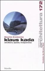 KLAUS KADA. STRUTTURA, SPAZIO, TRASPARENZA