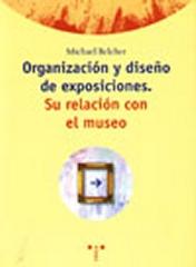 ORGANIZACIÓN Y DISEÑO DE EXPOSICIONES. SU RELACIÓN CON EL MUSEO