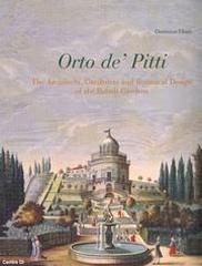 ORTO DE' PITTI. THE ARCHITECTS, GARDENERS AND BOTANICAL DESIGN OF THE BOBOLI GARDENS.