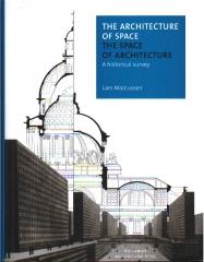 THE ARCHITECTURE OF SPACE - THE SPACE OF ARCHITECTURE