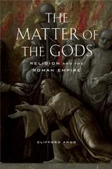 THE MATTER OF THE GODS "RELIGION AND THE ROMAN EMPIRE"