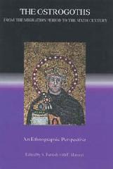 THE OSTROGOTHS FROM THE MIGRATION PERIOD TO THE SIXTH CENTURY "AN ETHNOGRAPHIC PERSPECTIVE"