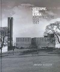 GILLESPIE, KIDD & COIA ARCHITECTURE 1956-1987