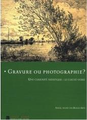 GRAVURE OU PHOTOGRAPHIE UNE CURIOSITE ARTISTIQUE LE CLICHE-VERRE