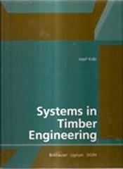 SYSTEMS IN TIMBER ENGINEERING LOADBEARING STRUCTURES AND COMPONENT LAYERS