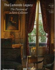 THE CAMONDO LEGACY : THE PASSIONS OF A PARIS COLLECTOR
