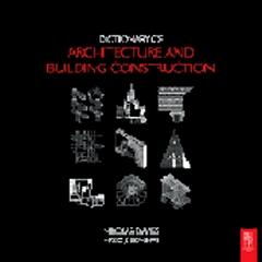 DICTIONARY OF ARCHITECTURE AND BUILDING CONSTRUCTION