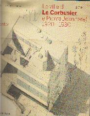 LE VILLE DI LE CORBUSIER E PIERRE JEANNERET 1920-1930