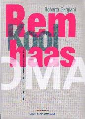 REM KOOLHAAS / OMA THE CONSTRUCTION OF MERVEILLES