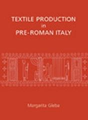 TEXTILE PRODUCTION IN PRE-ROMAN ITALY Tomo 4