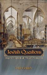 JEWISH QUESTIONS "RESPONSA ON SEPHARDIC LIFE IN THE EARLY MODERN PERIOD"
