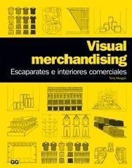 VISUAL MERCHANDISING. ESCAPARATES E INTERIORES COMERCIALES