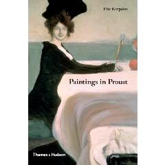 PAINTINGS IN PROUST "A VISUAL COMPANION TO IN SEARCH OF LOST TIME"