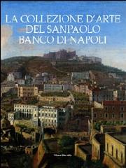 LA COLLEZIONE DEL SANPAOLO BANCO DI NAPOLI