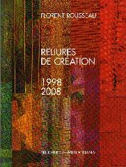 RELIURES DE CREATION 1998-2008