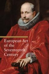 EUROPEAN ART OF THE SEVENTEENTH CENTURY