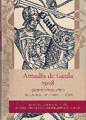AMADÍS DE GAULA 1508 "500 AÑOS DE LIBROS DE CABALLERÍAS"