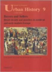 BUYERS AND SELLERS : RETAIL CIRCUITS AND PRACTICES IN MEDIEVAL AND EARLY MODERN EUROPE