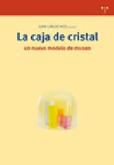 LA CAJA DE CRISTAL: UN NUEVO MODELO DE MUSEO