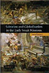 SALVATION AND GLOBALIZATION IN THE EARLY JESUIT MISSIONS