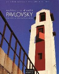 ARCHITECTURES D'ANDRE PAVLOVSKY. LA COTE BASQUE DES ANNEES TRENTE