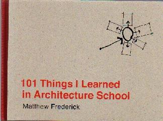 101 THINGS I LEARNED IN ARCHITECTURE SCHOOLL