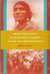 INDIANS AND LEFTISTS IN THE MAKING OF ECUADOR'S MODERN INDIGENOUS MOVEMENTS