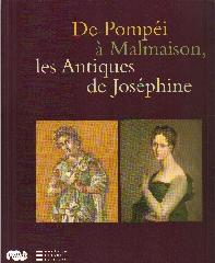 DE POMPEI A MALMAISON LES ANTIQUES DE JOSEPHINE