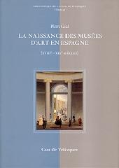 LA NAISSANCE DES MUSEES D'ART EN ESPAGNE ( XVIII - XIX SIECLES)