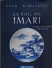 LA VOIE DU IMARI "L'AVENTURE DES PORCELAINES À L'ÉPOQUE EDO"