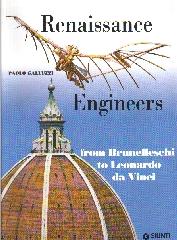 RENAISSANCE ENGINEERS "RENAISSANCE ENGINEERS FROM BRUNELLESCHI TO LEONARDO DA VINCI"