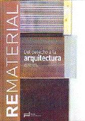 REMATERIAL "DEL DESECHO A LA ARQUITECTURA"