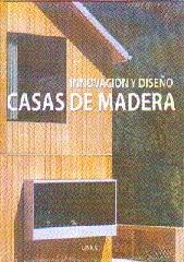 CASAS DE MADERA "INNOVACION Y DISEÑO"