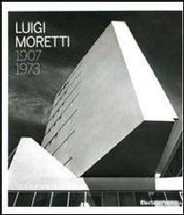 LUIGI MORETTI 1907-1973