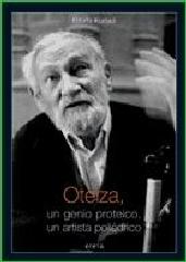 OTEIZA "UN GENIO PROTEICO, UN ARTISTA POLIÉDRICO"