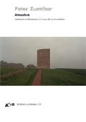 PETER ZUMTHOR. ATMOSFERE AMBIENTI ARCHITETTONICI. LE COSE CHE CI CIRCONDANO