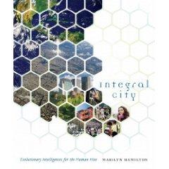 INTEGRAL CITY: MULTIPLYING INTELLIGENCES FOR THE HUMAN HIVE