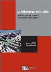 LA BIBLIOTECA NELLA CITTÀ. "ARCHITETTURA DEL SERVIZIO, ARCHITETTURA DELL'EDIFICIO"