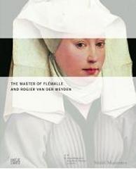 THE MASTER OF FLEMALLE AND ROGIER VAN DER WEYDEN