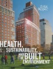 HEALTH SUSTAINABILITY AND THE BUILT ENVIRONMENT