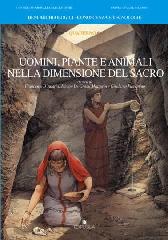 UOMINI, PIANTE E ANIMALI NELLA DIMENSIONE DEL SACRO