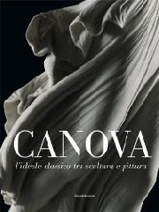 CANOVA "L'IDEALE CLASSICO TRA SCULTURA E PITTURA"