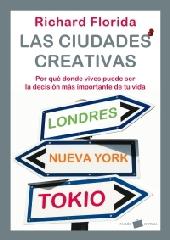 LAS CIUDADES CREATIVAS. "POR QUÉ DONDE VIVES PUEDE SER LA DECISIÓN MÁS IMPORTANTE DE TU"