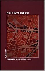 PLAN BIDAGOR, 1941-1946 : PLAN GENERAL DE MADRID