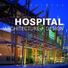 HOSPITAL ARCHITECTURE + DESIGN