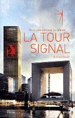 LA TOUR SIGNAL - UN NOUVEAU DÉFI POUR LA DÉFENSE