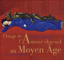 L'IMAGE DE L'AMOUR CHARNEL AU MOYEN AGE