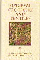 MEDIEVAL CLOTHING AND TEXTILES Vol.5