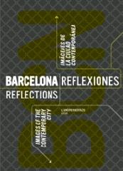 BARCELONA REFLEXIONES "IMÁGENES DE LA CIUDAD CONTEMPORÁNEA"